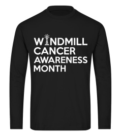 Windmill Cancer Awareness Month Shirt