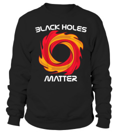 Black Holes Matter Shirt