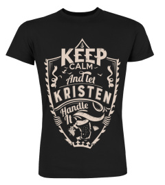 Keep calm and let Kristen handle it