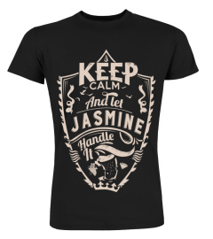 Keep calm and let Jasmine handle it