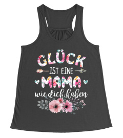 GLUCK IST EINE MAMA WIE DICH HABE