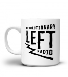 Revolutionary Left Radio [BLACK]