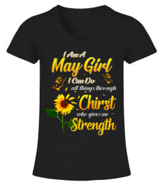 I am a May girl I can do all things through christ