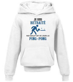 JE SUIS RETRAITÉ PING-PONG