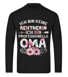 ICH BIN KEINE RENTNERIN PROFESSIONELLE OMA