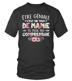 ETRE GENIALE C'EST UN TRUC DE MAMIE