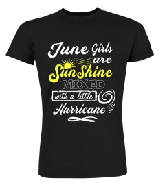 June Girls Are Sunshine Mixed With Little Hurricane