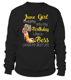 June Girl Stepping into My Birthday Like a Boss