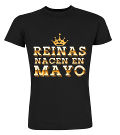 Reinas Nacen en Mayo Camisa de Cumpleanos Regalo