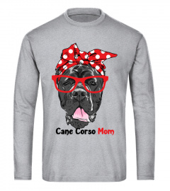 CANE CORSO MOM SHIRT FOR DOG LOVERS