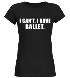 CAN'T I HAVE BALLET