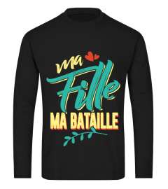 Ma fille ma bataille mama fille t shirt