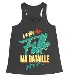 Ma fille ma bataille mama fille t shirt