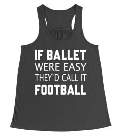 IF BALLET WERE EASY