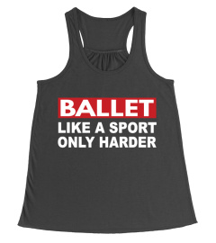 BALLET IS HARDER