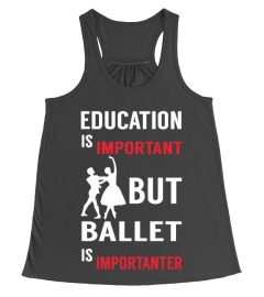 BALLET IS IMPORTANTER