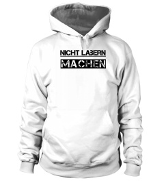 Limitierte Edition Nicht labern machen Design