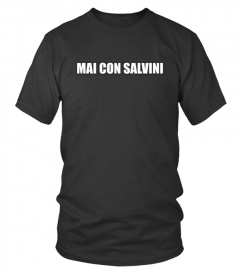 Mai con Salvini - Maglietta Ufficiale