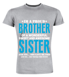 Proud Brother Of Awesome Sister TShirt