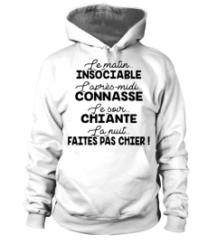 INSOCIABLE CONNASSE CHIANTE FAITES PAS CHIER