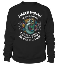 March Woman The soul of a Mermaid The Face of A Lioness The heart of a hippie Mouth of a Sailor