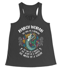 March Woman The soul of a Mermaid The Face of A Lioness The heart of a hippie Mouth of a Sailor