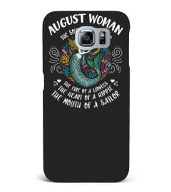 August Woman The soul of a Mermaid The Face of A Lioness The heart of a hippie Mouth of a Sailor