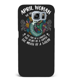 April Woman The soul of a Mermaid The Face of A Lioness The heart of a hippie Mouth of a Sailor