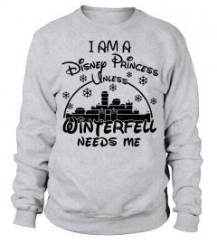 I am a disney princess unless winterfell needs me