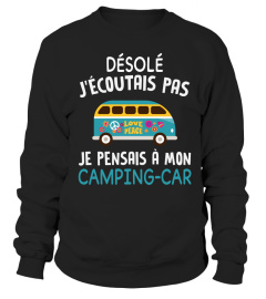 CAMPING CAR - DÉSOLE J'ÉCOUTAIS PAS