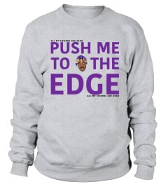 PUSH ME TO THE EDGE - LIMITED EDITION