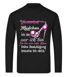 November Mädchen Deine Bestätigung brauche ich nicht Tee 11