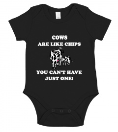 COWS ARE LIKE CHIPS T-SHIRT