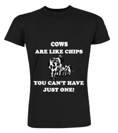 COWS ARE LIKE CHIPS T-SHIRT