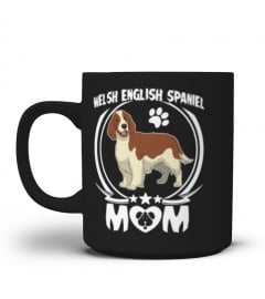 WELSH ENGLISH SPANIEL MOM GIFT FOR DOG OWNERS TEES