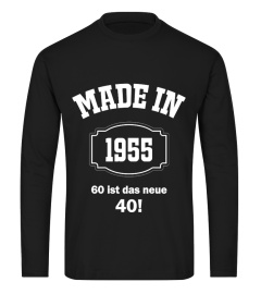 Made in 1955 - 60 ist das neue 40!