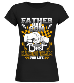 FATHER AND SON BEST RACING TEAM FOR LIFE