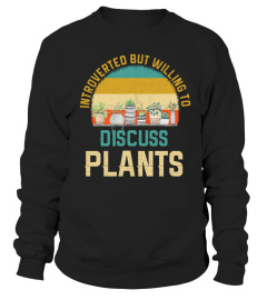 Introverted But Willing To Discuss Plants T- Shirt
