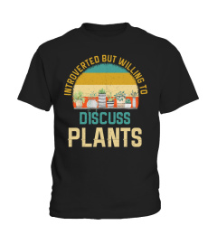 Introverted But Willing To Discuss Plants T- Shirt