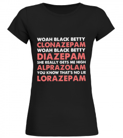 Woah Black Betty Clonazepam Woah