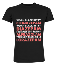 Woah Black Betty Clonazepam Woah