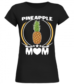 Pineapple Mom Tshirt Funny Cute Mothers Day Gift