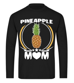 Pineapple Mom Tshirt Funny Cute Mothers Day Gift