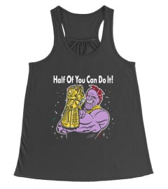 Thanos Pride Half of you funny T-Shirt