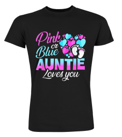 Pink Or Blue Auntie Loves You Gender Reveal Baby Shower