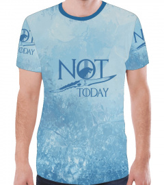 NOT TODAY - All-Over Print