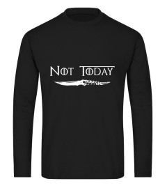 Not Today GOT shirt