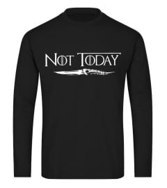 Not today game of thrones shirt