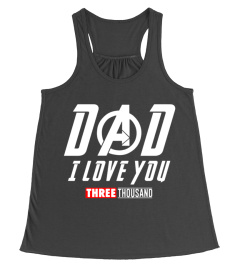 Dad i love you three thousand shirt