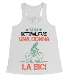 Mai Sottovalutare Una Donna Che Ama LA BICI